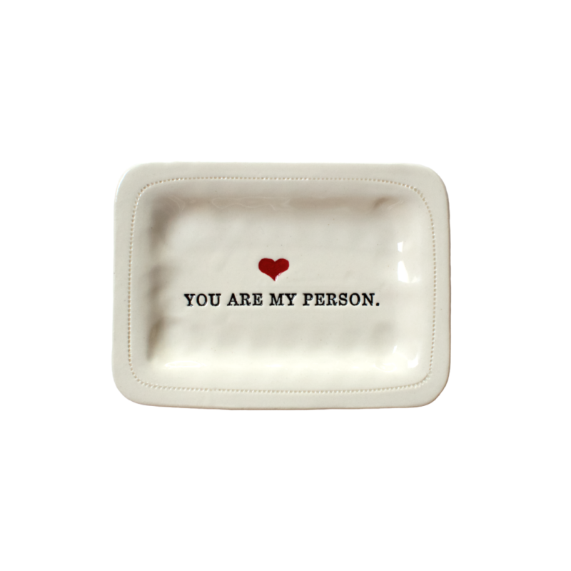 YOU ARE MY PERSON PORCELAIN DISH